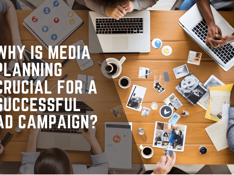 why is media planning crucial for a successful ad campaign?