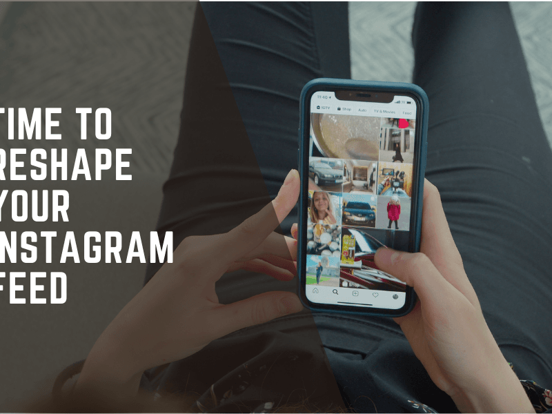 reshape your instagram feed