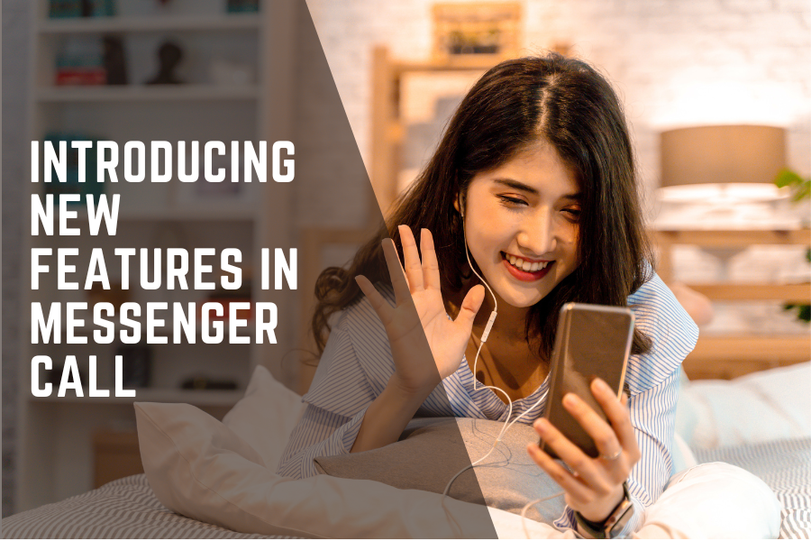 Introducing New Features In Messenger Call