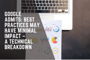 Google Says Best Practices Can Have Minimal Effect