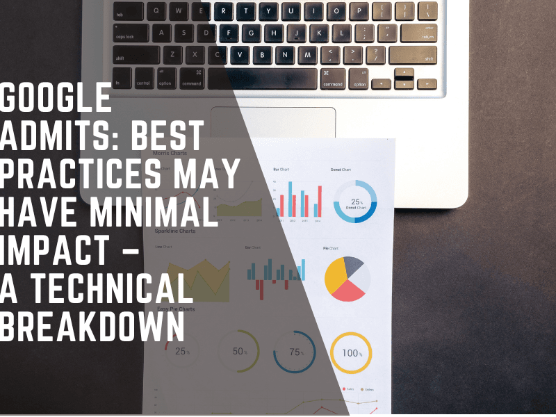 Google Says Best Practices Can Have Minimal Effect