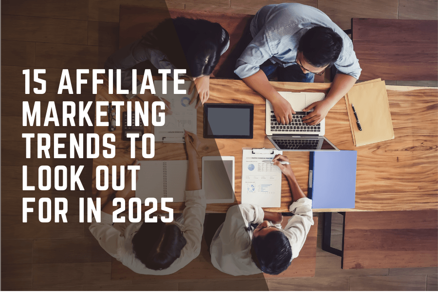 15 affiliate marketing trends 2025